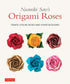 Naomiki Sato's Origami Roses