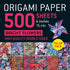 500 Sheets Bright Flowers Origami Paper