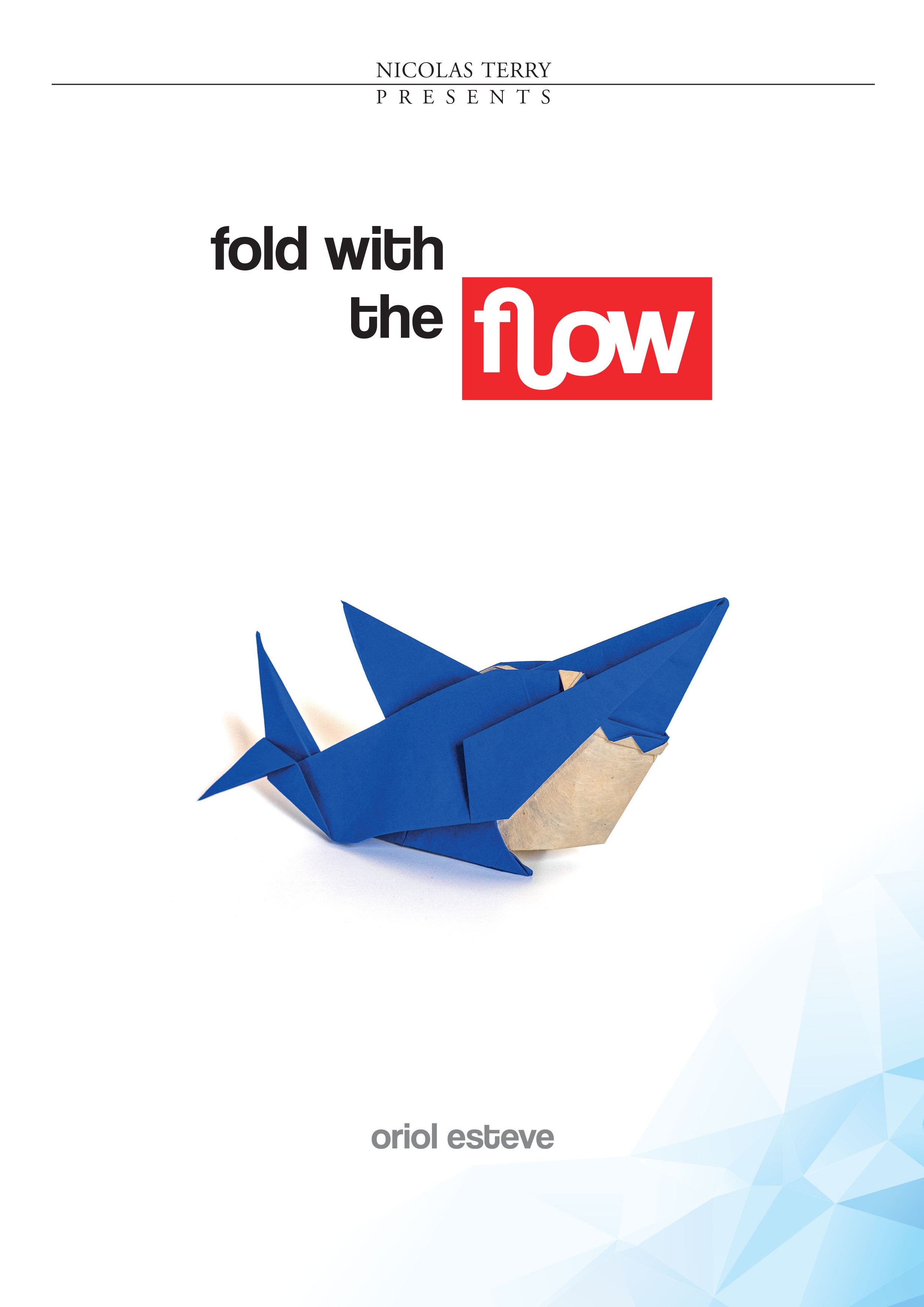 Fold with the Flow by Oriol Esteve