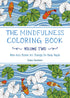 The Mindfulness Coloring Book: Volume 2