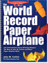 The World Record Paper Airplane SIGNED COPY