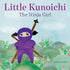 Little Kunoichi The Ninja Girl